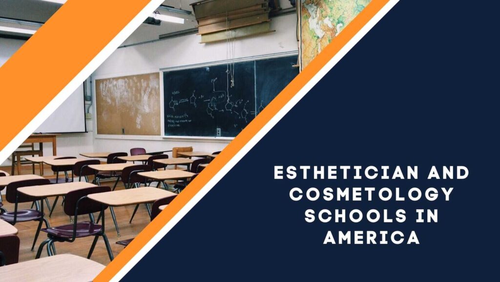 Esthetician and Cosmetology Schools in America