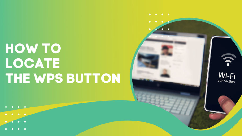 How to locate the WPS button