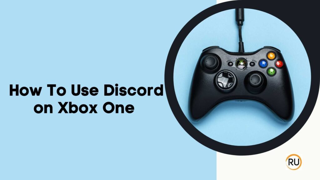 How To Use Discord on Xbox One